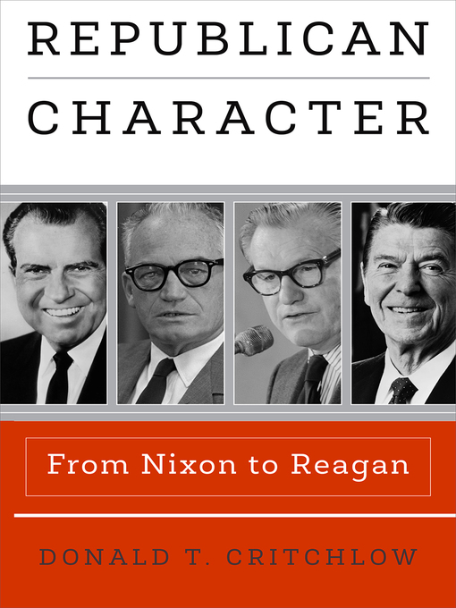 Title details for Republican Character by Donald T. Critchlow - Available
